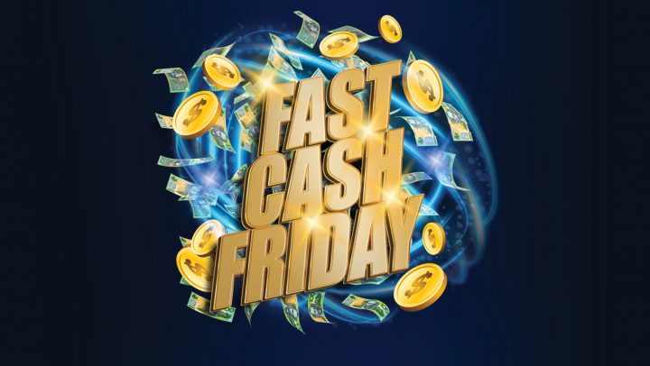 Fast Cash Friday’s
