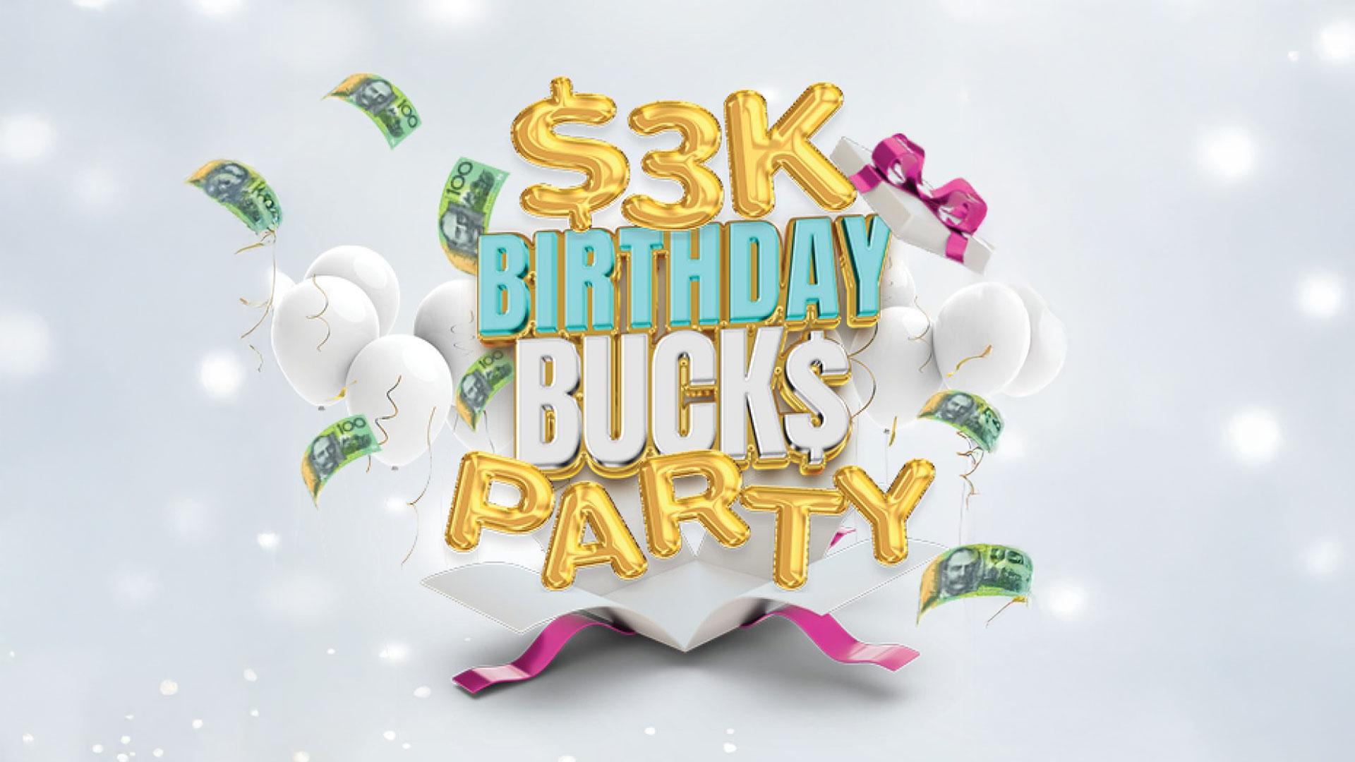 Promotional graphic reading “$3K Birthday Bucks Party” surrounded by confetti, balloons and bright celebratory colours.